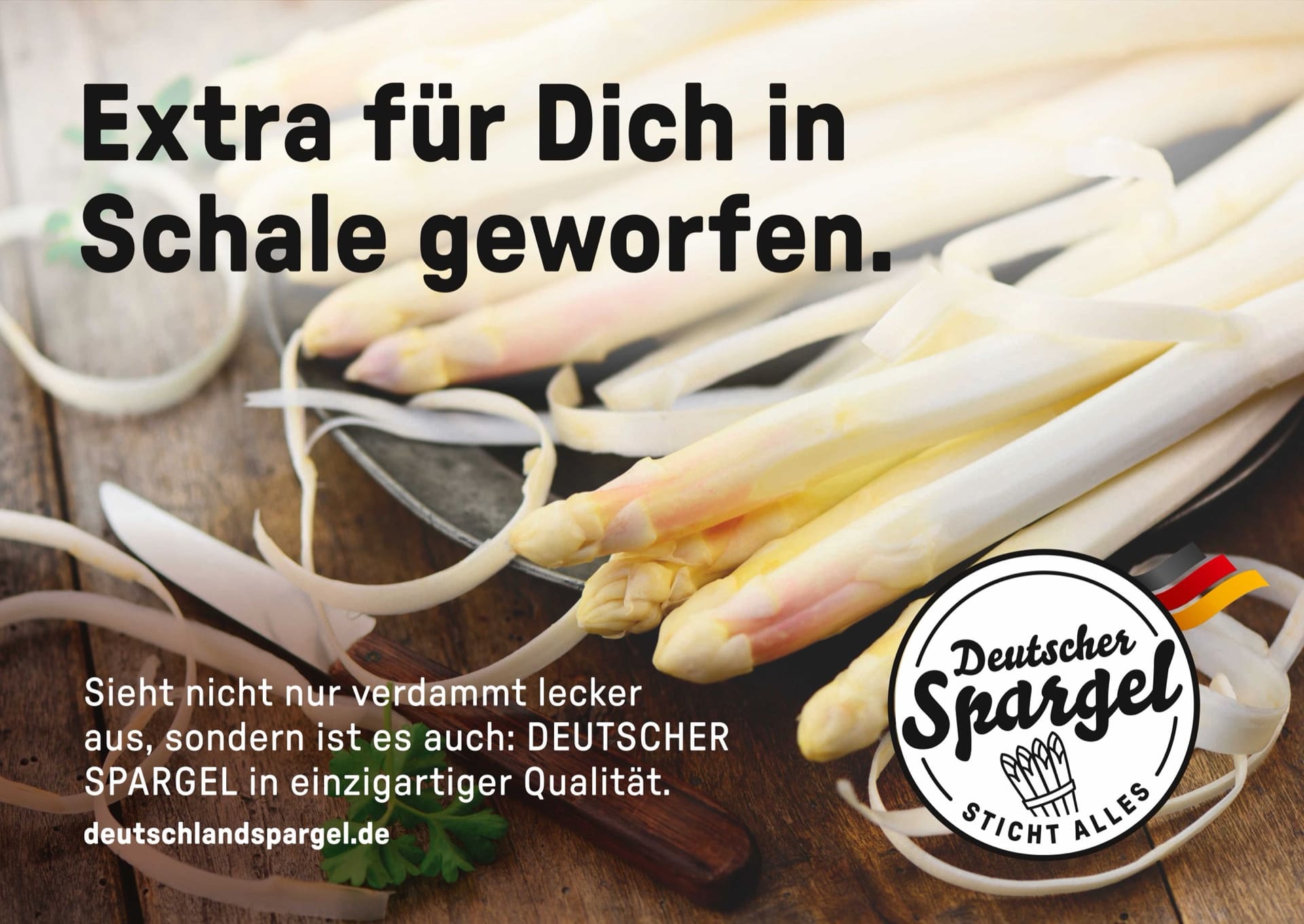Motiv der Kampagne Deutschlandspargel: „Extra für Dich in Schale geworfen.“